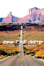 Watch Off the Grid: Life on the Mesa Alluc