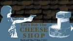 Watch Let\'s Rob the Cheese Shop Alluc