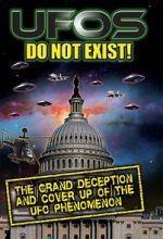 Watch UFO\'s Do Not Exist! The Grand Deception and Cover-Up of the UFO Phenomenon Alluc