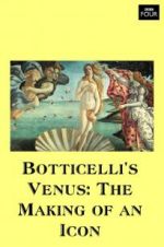 Watch Botticelli\'s Venus: The Making of an Icon Alluc