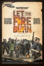 Watch Let the Fire Burn Alluc