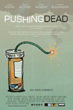 Watch Pushing Dead Alluc