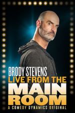 Watch Brody Stevens: Live from the Main Room (TV Special 2017) Alluc