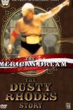 Watch The American Dream The Dusty Rhodes Story Alluc