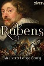 Watch Rubens: An Extra Large Story Alluc
