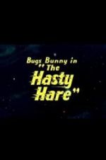 Watch The Hasty Hare Alluc
