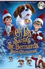 Watch Elf Pets: Santa\'s St. Bernards Save Christmas Alluc