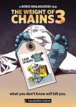 Watch The Weight of Chains 3 Alluc