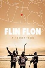 Watch Flin Flon: A Hockey Town Alluc
