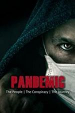 Watch Pandemic: the people, the conspiracy, the journey Alluc