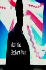 Watch Meet the Elephant Man Alluc