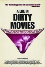 Watch A Life in Dirty Movies Alluc