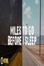 Watch Miles to Go Before I Sleep Alluc