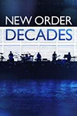 Watch New Order: Decades Alluc