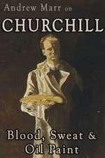 Watch Andrew Marr on Churchill: Blood, Sweat and Oil Paint Alluc