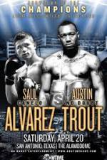 Watch Austin Trout and Saul Canelo Alvarez Alluc