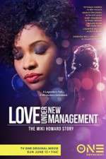 Watch Love Under New Management: The Miki Howard Story Alluc
