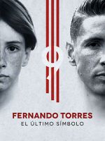 Watch Fernando Torres: El ltimo Smbolo Alluc
