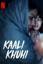 Watch Kaali Khuhi Alluc
