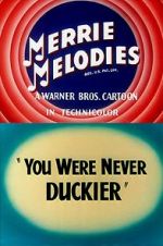 Watch You Were Never Duckier (Short 1948) Alluc