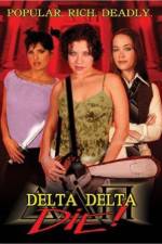 Watch Delta Delta Die Alluc