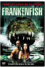 Watch Frankenfish Alluc