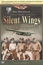 Watch Silent Wings: The American Glider Pilots of World War II Alluc