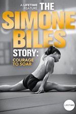 Watch The Simone Biles Story: Courage to Soar Alluc