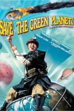 Watch Save the Green Planet! (Jigureul jikyeora) Alluc