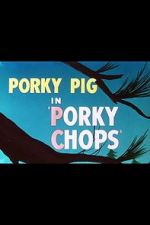Watch Porky Chops (Short 1949) Alluc