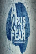 Watch A Virus Called Fear Alluc