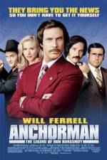 Watch Anchorman: The Legend of Ron Burgundy Alluc