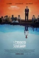 Watch A Crooked Somebody Alluc