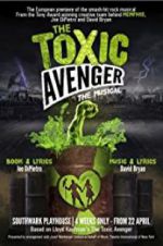 Watch The Toxic Avenger: The Musical Alluc