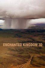 Watch Enchanted Kingdom 3D Alluc