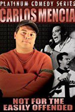 Watch Carlos Mencia Not for the Easily Offended Alluc