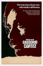 Watch The Ballad of Gregorio Cortez Alluc