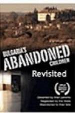 Watch Bulgaria's Abandoned Children Revisited Alluc