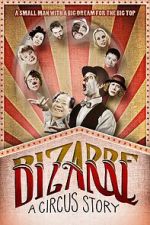 Watch Bizarre: A Circus Story Online Alluc
