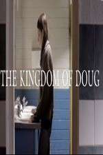 Watch The Kingdom of Doug Alluc