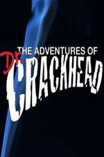 Watch The Adventures of Dr. Crackhead Alluc