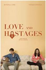 Watch Love and Hostages Alluc