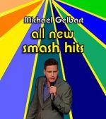 Watch Michael Gelbart: All New Smash Hits (TV Special 2021) Alluc