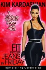 Watch Kim Kardashian: Fit In Your Jeans by Friday: Butt Blasting Cardio Step Alluc