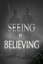Watch Seeing vs. Believing Alluc