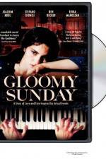 Watch Gloomy Sunday - Ein Lied von Liebe und Tod Alluc