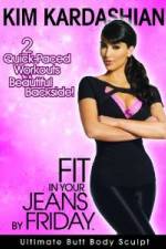 Watch Kim Kardashian: Fit In Your Jeans by Friday: Ultimate Butt Body Sculpt Alluc