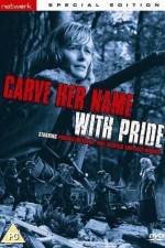 Watch Carve Her Name with Pride Alluc
