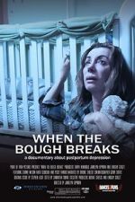 Watch When the Bough Breaks: A Documentary About Postpartum Depression Alluc