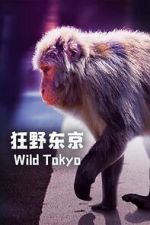 Watch Wild Tokyo (TV Special 2020) Alluc